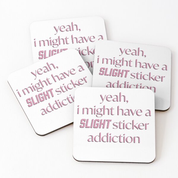 Item preview, yeah, i might have a SLIGHT sticker addiction designed and sold by BoomerStyle.