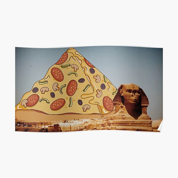 Pizza Pyramide In Agypten Fotografie Und Illustration Poster Von Firandi Redbubble