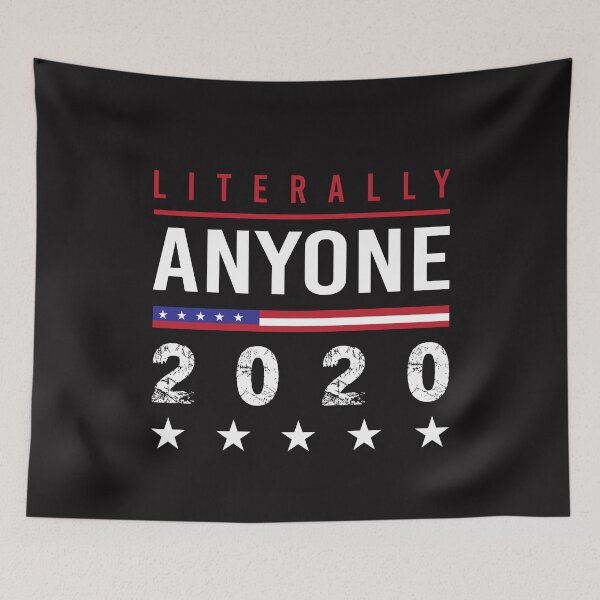 Item preview, Leterally anyone 2020 , election 2020 , vote vote vote  designed and sold by JobaBreezy.