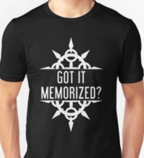 Got It Memorized? Unisex T-Shirt