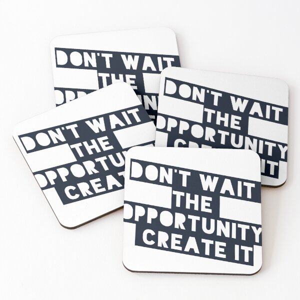 Item preview, Don't wait the Opportunity, create it.  designed and sold by MIRAMODE.