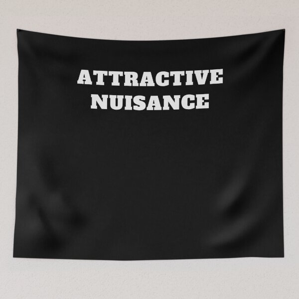 Item preview, Attractive nuisance lawyer pun designed and sold by Jeangel97.