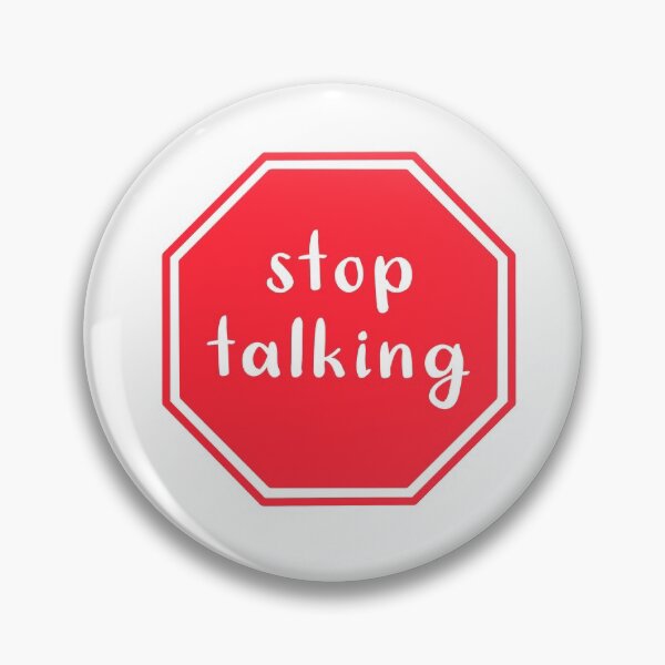 Item preview, stop talking designed and sold by Shayna Friedland.