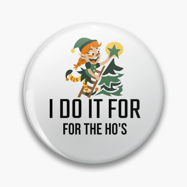 Item preview, A Perfect Christmas gift, I Do It for The Hos Tshirt Funny  For Christmas Lovers. designed and sold by Apiruk Yodjalern.