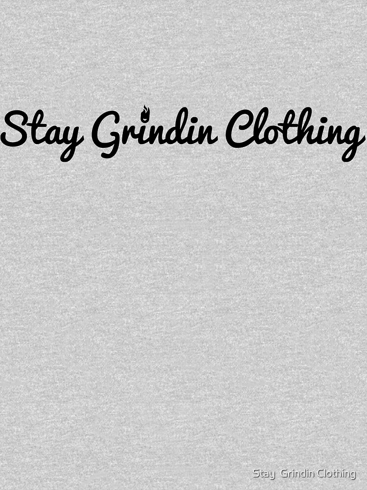 Stay Grindin Clothing - Cursive - Black by omegared17