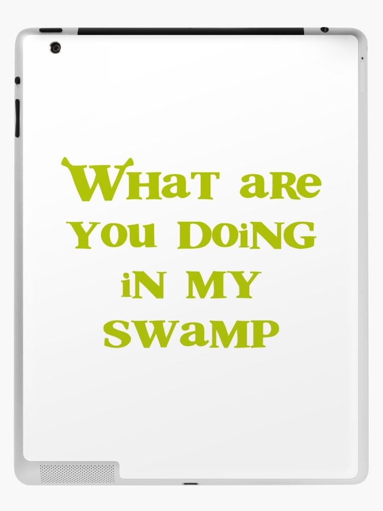 What are you doing in my swamp?! iPad Case & Skin for Sale by  briellemartens