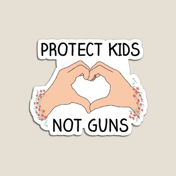 Protect kids not guns Magnet