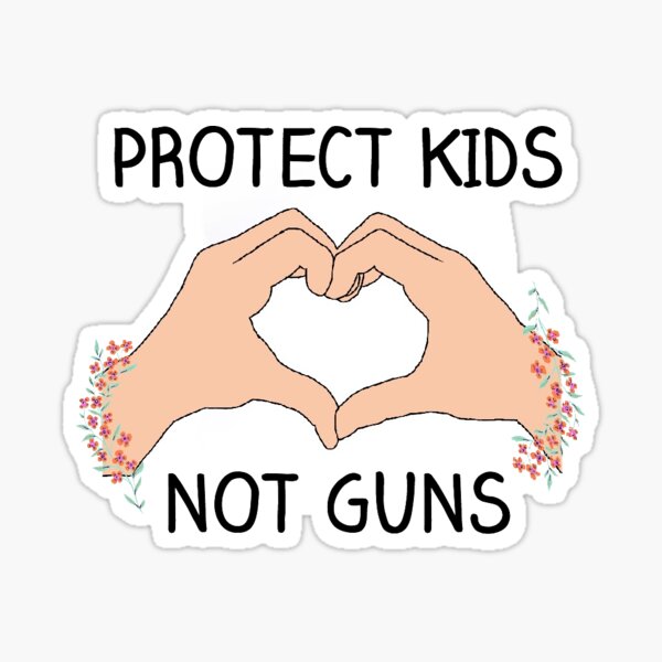 Protect kids not guns Sticker