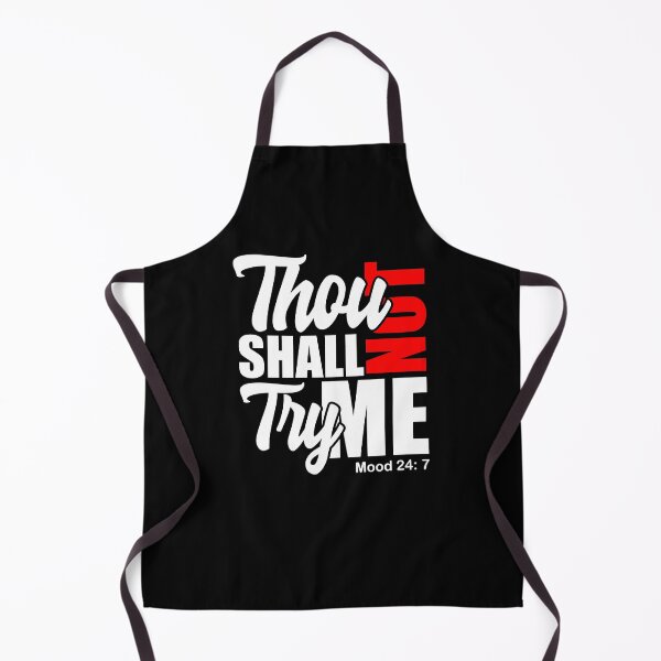 Item preview, Thou Shall Not Try Me Mood 24:7 designed and sold by StarenguCrew.