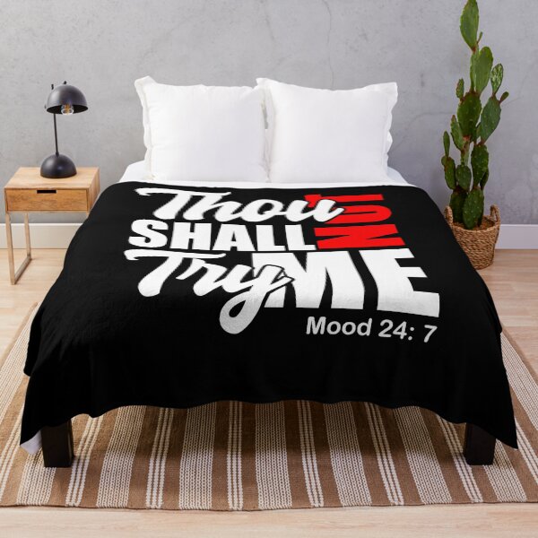 Item preview, Thou Shall Not Try Me Mood 24:7 designed and sold by StarenguCrew.