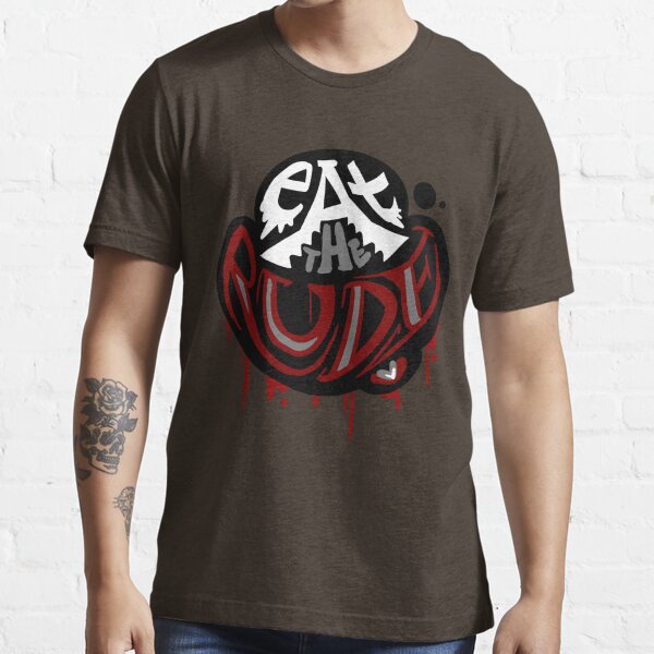 Eat the Rude Essential T-Shirt