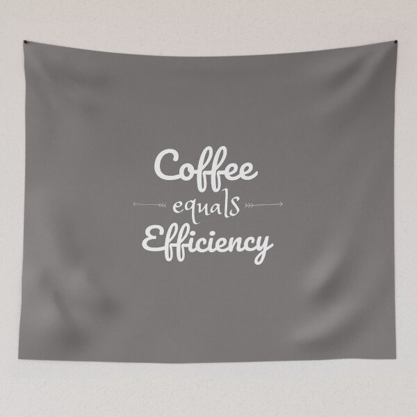 Item preview, Coffee equals Efficiency designed and sold by TonsPOD.