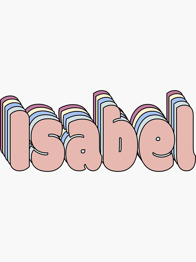 isabel-name-sticker-for-sale-by-ashleymanheim-redbubble