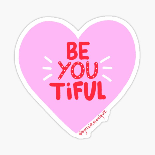Be-You-Tiful! Sticker