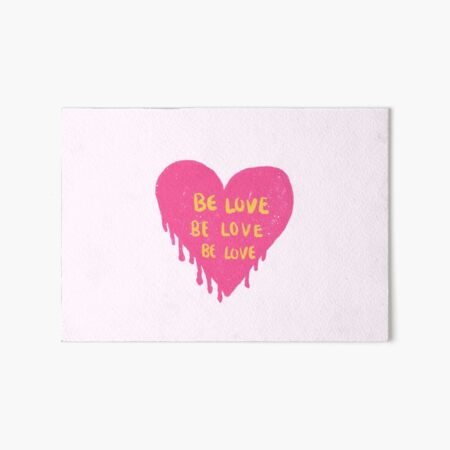 be love be love be love pinterest Art Board Print