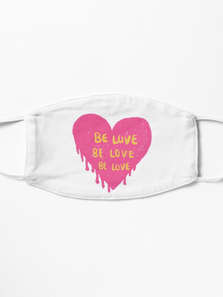 Alternate view of be love be love be love pinterest Mask