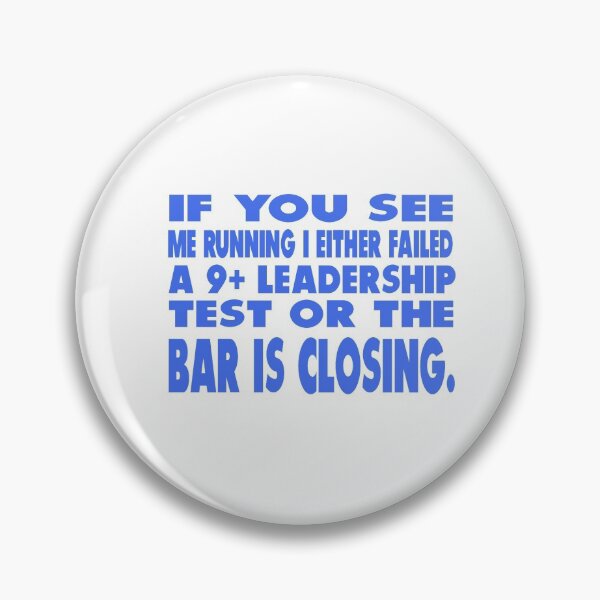Item preview, I failed a 9+ leadership Roll or the bar is closing  designed and sold by JJgamers.