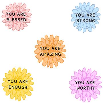 Artwork thumbnail, Positive Affirmation Flowers by ohmygosh-design
