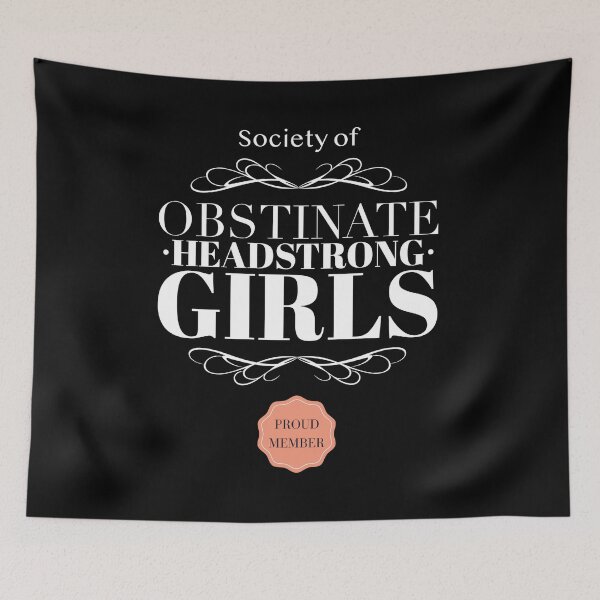 Item preview, Society of Obstinate Headstrong Girl, Jane Austen quote, Book Lover  designed and sold by CarpeDiemLife.
