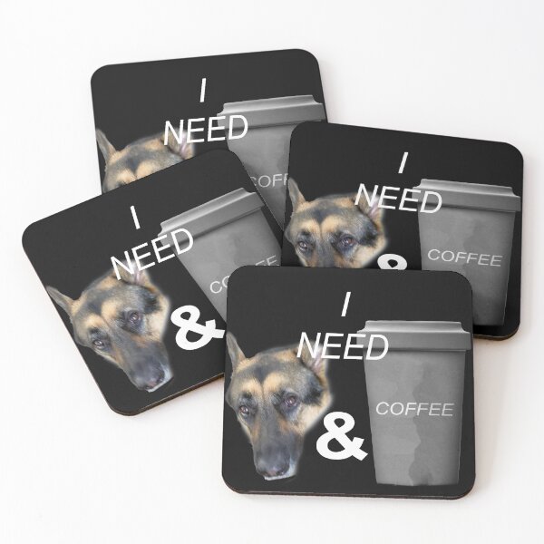 Item preview, I need german shepherd and coffee designed and sold by glitchman2.