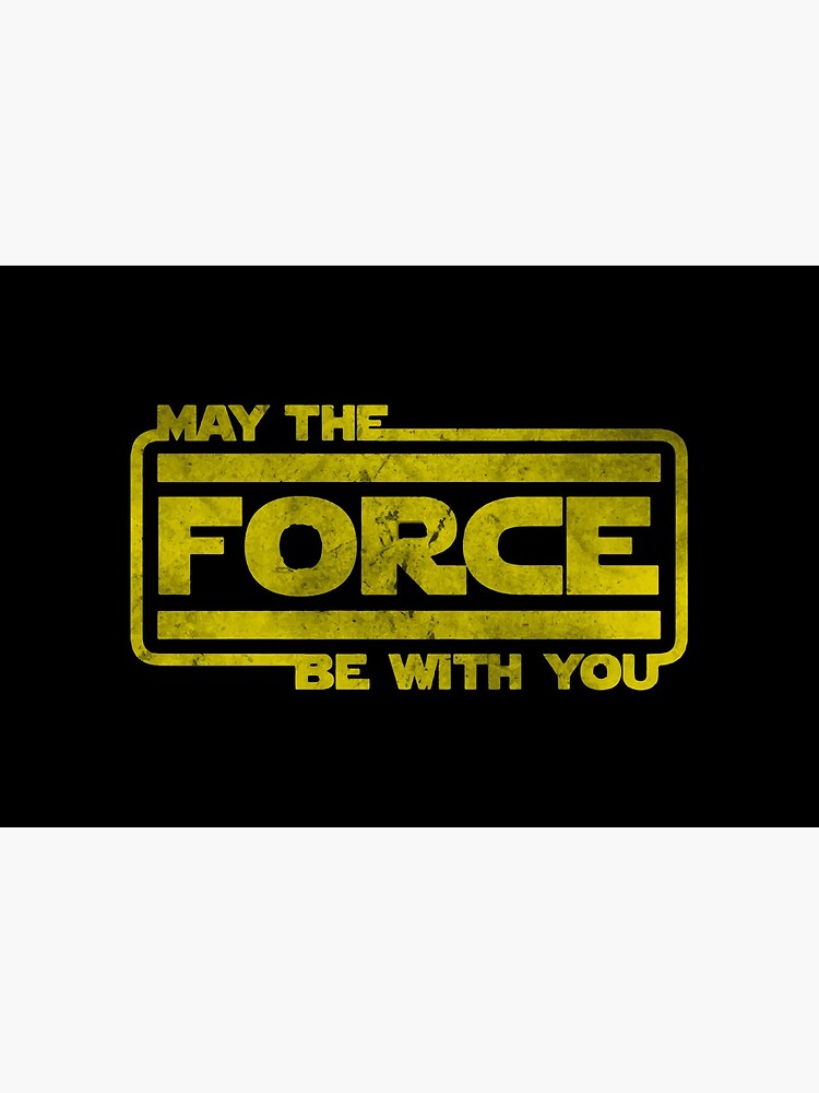 May The Force Be With You by Designmuch