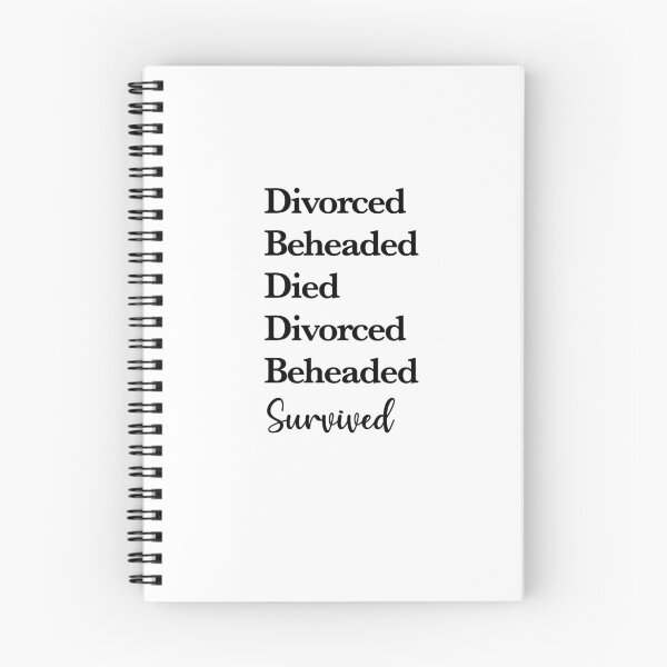 Item preview, Divorced, Beheaded, Died, Divorced, Beheaded, Survived. designed and sold by designsbyalyssa.