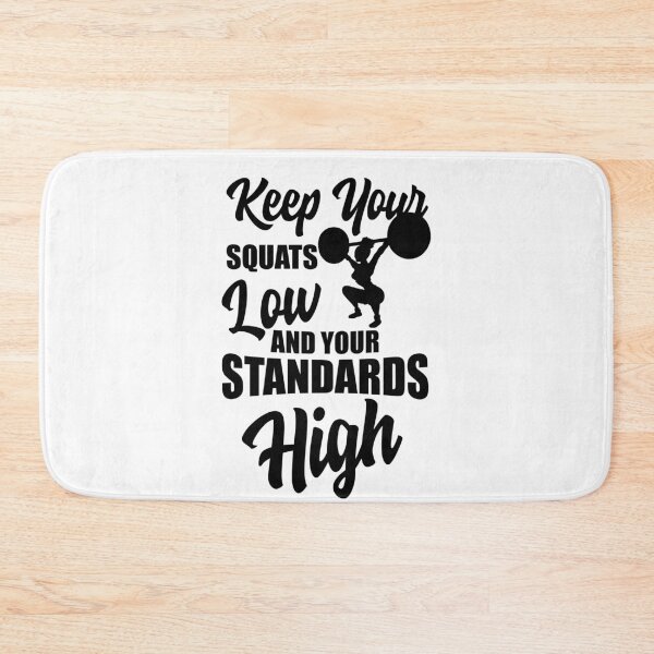 Item preview, Keep Your Squats Low and Your Standards High designed and sold by StarenguCrew.