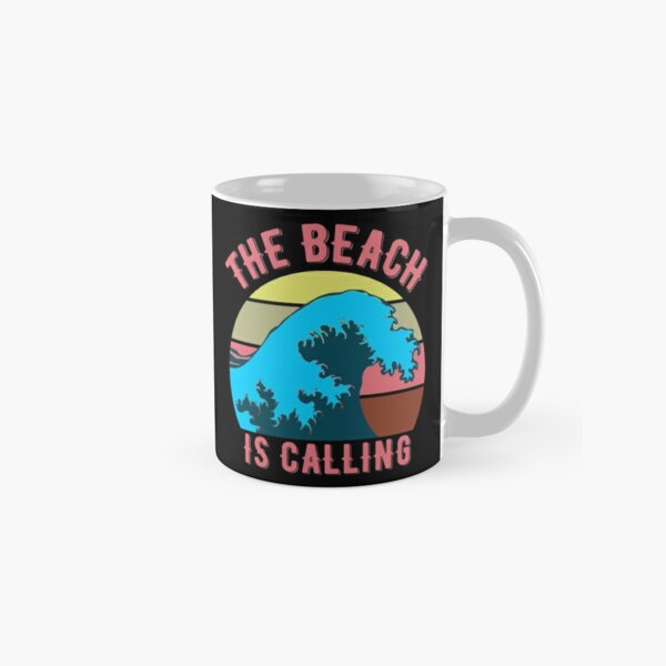 The Beach is Calling and I Must Go Coffee Mug, Beach Coffee Cup Gift – Coffee  Mugs Never Lie