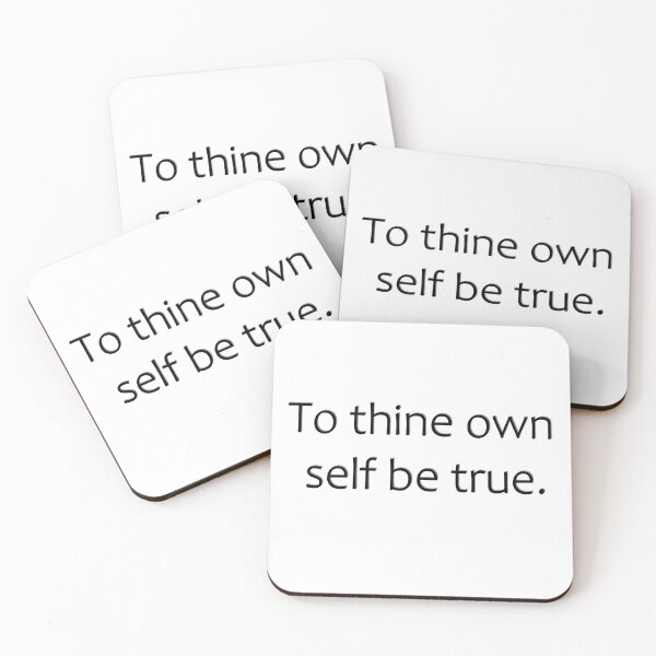 Item preview, To Thine Own Self Be True - Hamlet Shakespeare Quote designed and sold by smoothinsomniac.