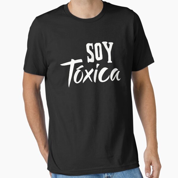 Soy Toxica Spanish Saying Typography Essential T-Shirt