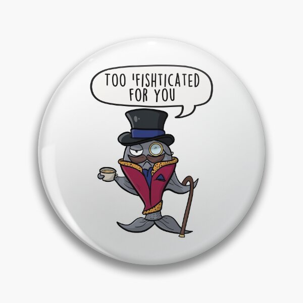 Artikelvorschau, Too 'Fishticated For You - Funny Fish Cartoon Sarcastic Pun entworfen und verkauft von LEFDDesigns.