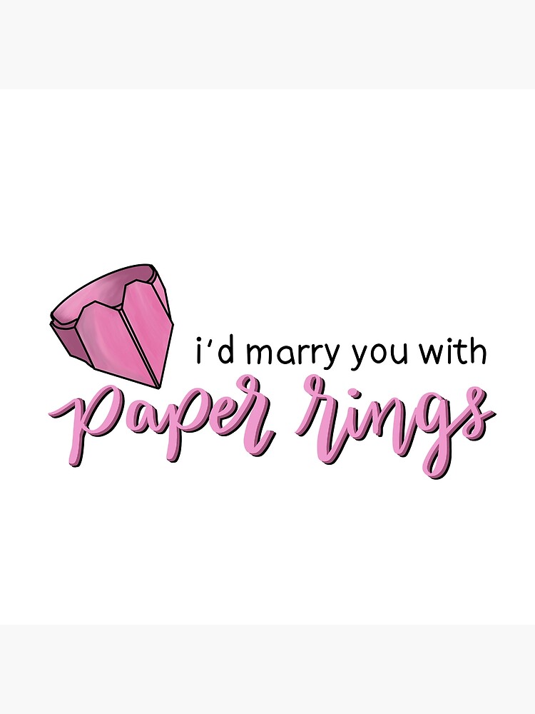 "I’d marry you with paper rings Taylor Swift lyric" Poster for Sale
