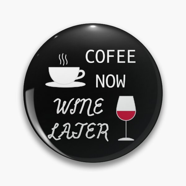 Item preview, Coffee Now Wine Later designed and sold by Ogrelink.