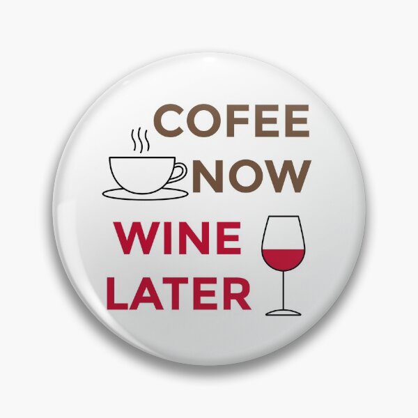 Item preview, Coffee Now Wine Later designed and sold by Ogrelink.