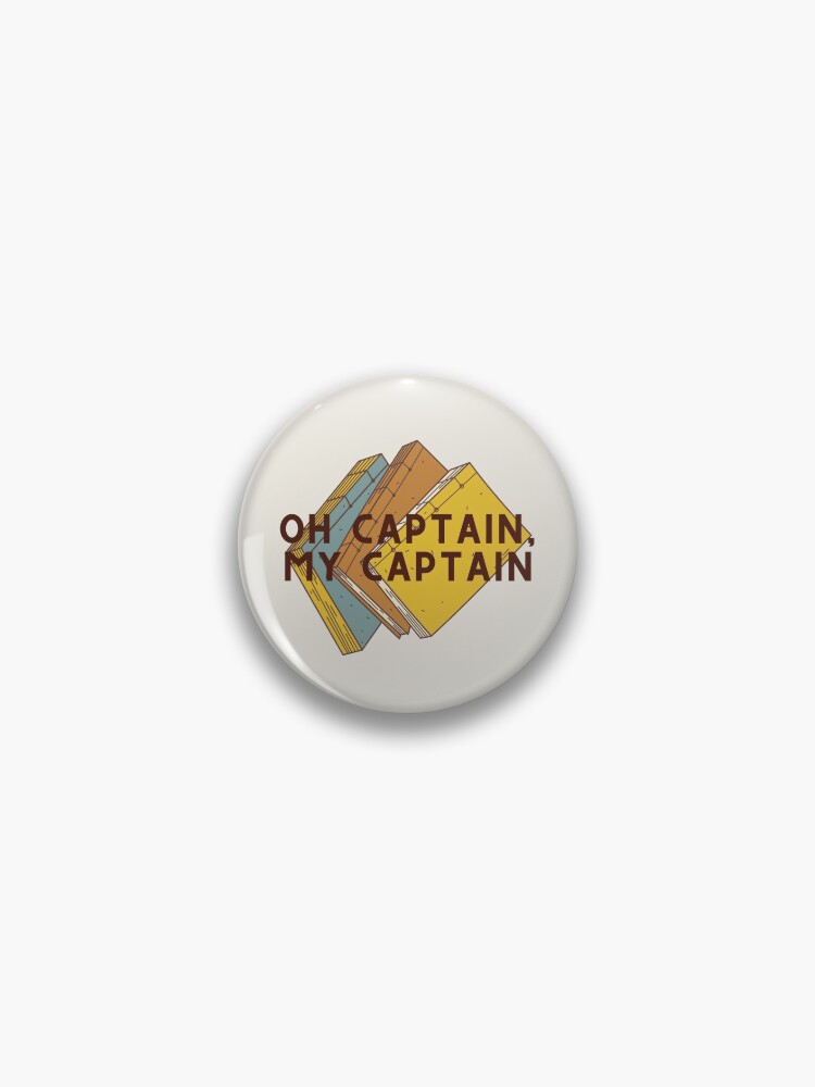 Oh Captain, My Captain // Dead Poets Society | Pin