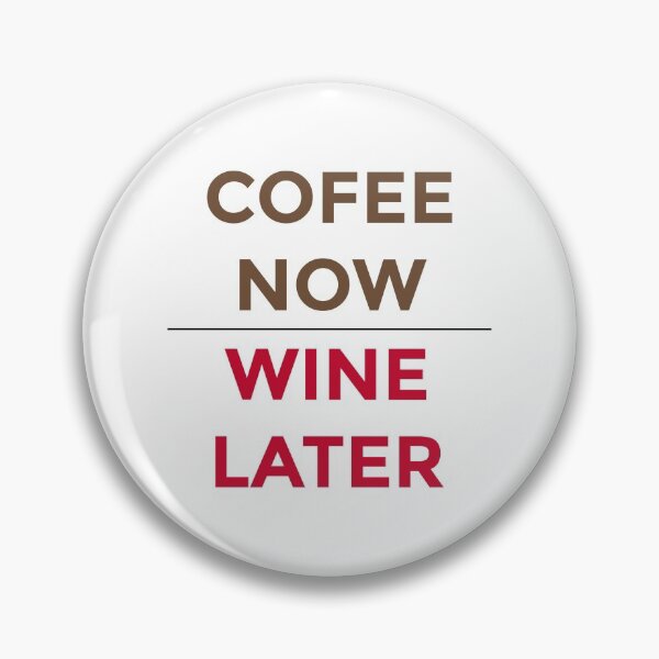 Item preview, Coffee Now Wine Later designed and sold by Ogrelink.