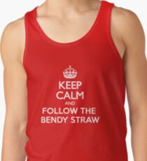 Keep Calm and Follow The Bendy Straw Tank Top