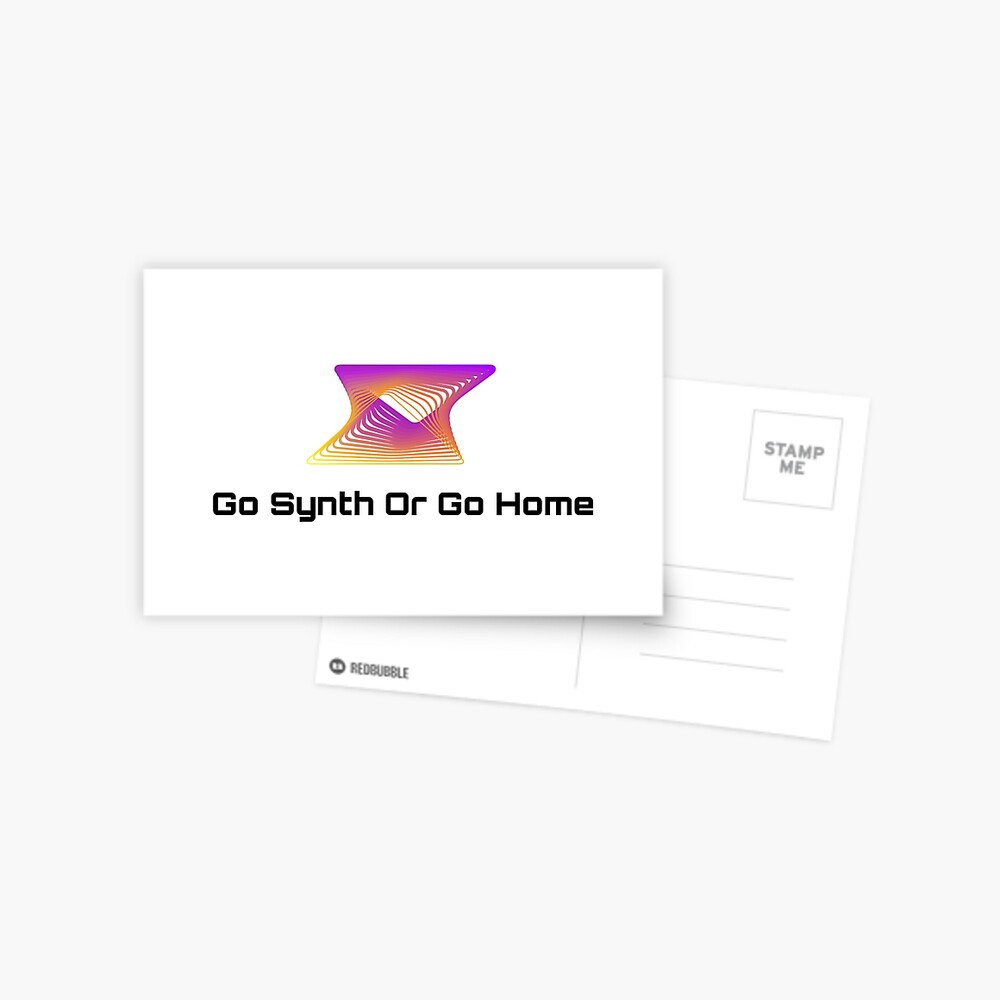 Go Synth or Go Home Postcard