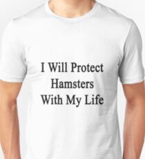 I Will Protect Hamsters With My Life Unisex T-Shirt