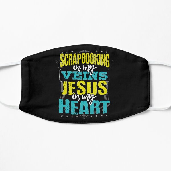 Scrapbooker Gift Scrapbooking is in My Veins Jesus is in My Heart Mask