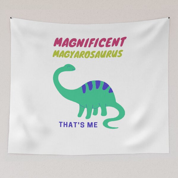 Item preview, Magnificent Magyarosaurus, that's me Positive self image Dinosaurs Fun Quote for Kids and Parents designed and sold by sinceanna.