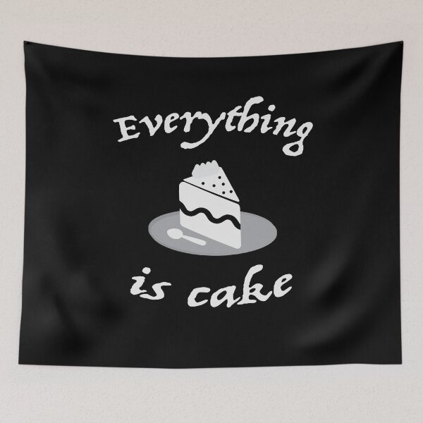 Item preview, Everything is cake quote designed and sold by nuz2.