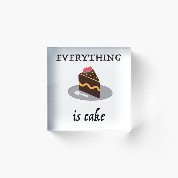 Item preview, Everything is cake quote designed and sold by nuz2.