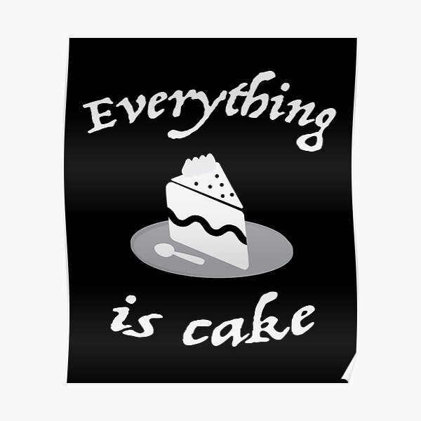 Cake Funny Posters Redbubble - roblox make a cake how to get gold cupcake and cake is a lie youtube