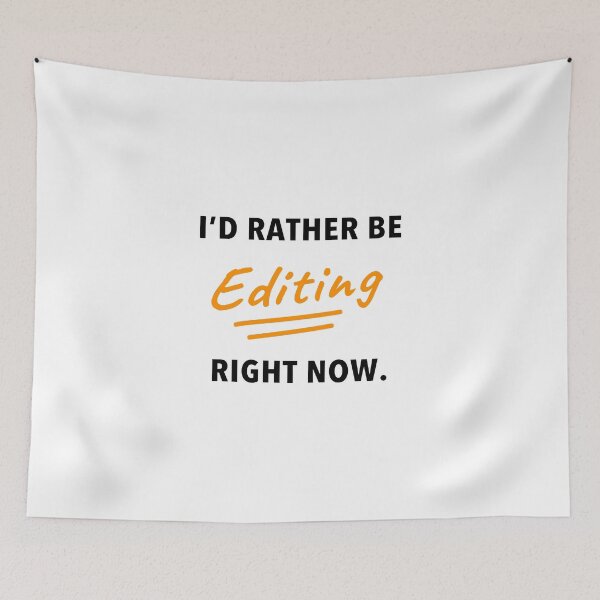 Item preview, I'd Rather Be Editing Right Now designed and sold by The Editor's Soft-Wear.