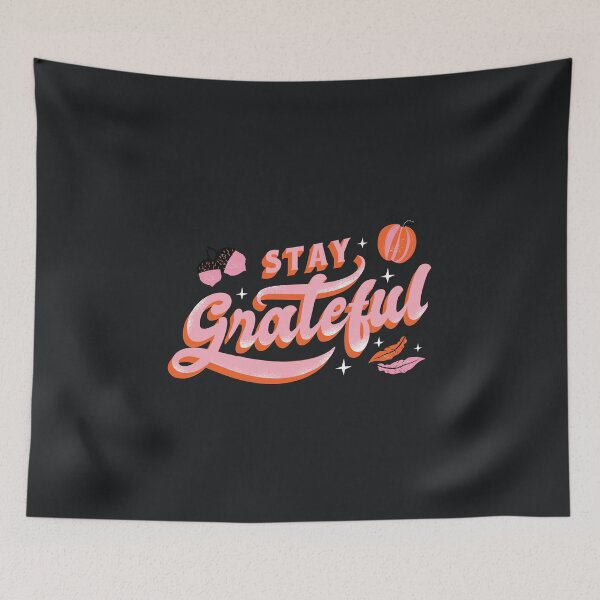 Item preview, Stay Grateful designed and sold by HiFiTees.