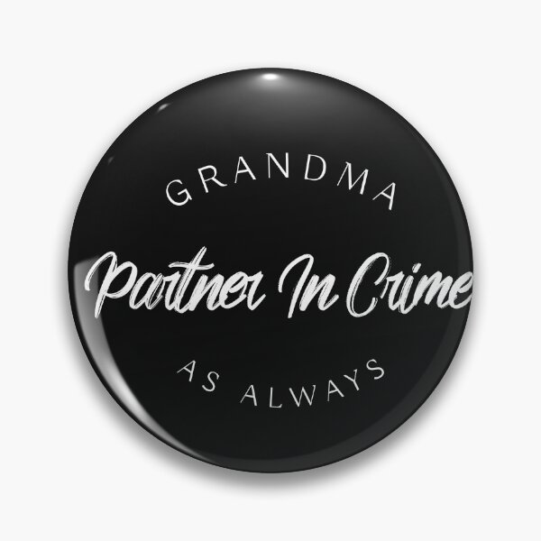 Item preview, Grandma is the partner in crime designed and sold by cookiemasterpj.