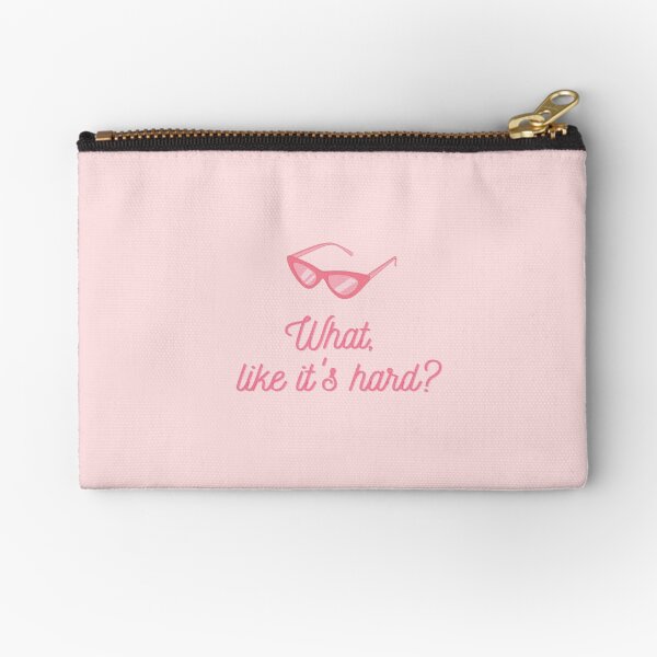 What, like it's hard? Elle Woods Quote Zipper Pouch
