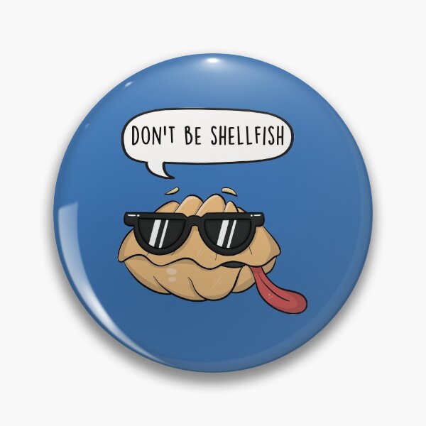 Artikelvorschau, Don't Be Shellfish - Funny Shell Cartoon Selfish Pun entworfen und verkauft von LEFDDesigns.