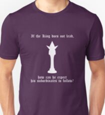 If the King does not lead... (white) Unisex T-Shirt